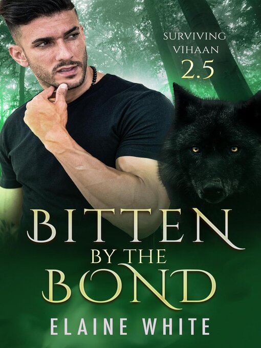 Title details for Bitten by the Bond by Elaine White - Available